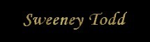 Sweeney Todd