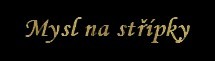 Mysl na stpky